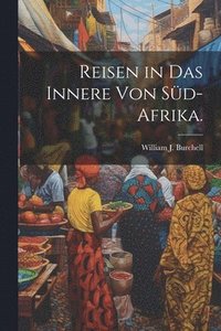 bokomslag Reisen in das innere von Sd-Afrika.