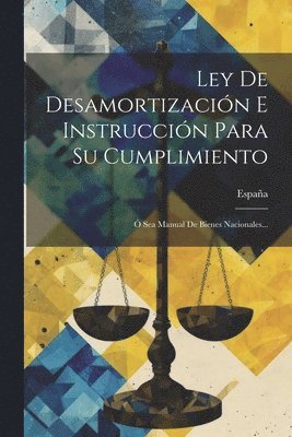 bokomslag Ley De Desamortizacin E Instruccin Para Su Cumplimiento