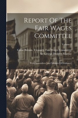 bokomslag Report Of The Fair Wages Committee