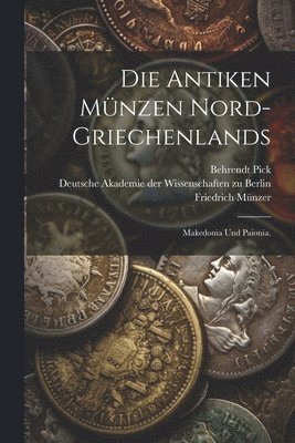 Antiken Münzen Nord-Griechenlands