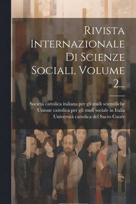 Rivista Internazionale Di Scienze Sociali, Volume 2... 1