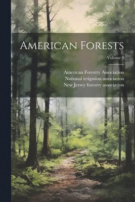 American Forests; Volume 9