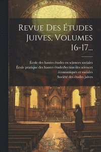 bokomslag Revue Des Études Juives, Volumes 16-17...