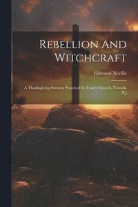 bokomslag Rebellion And Witchcraft