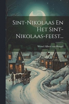 bokomslag Sint-nikolaas En Het Sint-nikolaas-feest...