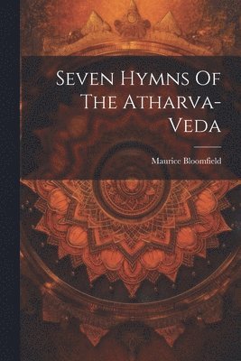 bokomslag Seven Hymns Of The Atharva-veda