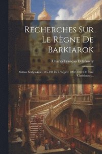bokomslag Recherches Sur Le Rgne De Barkiarok