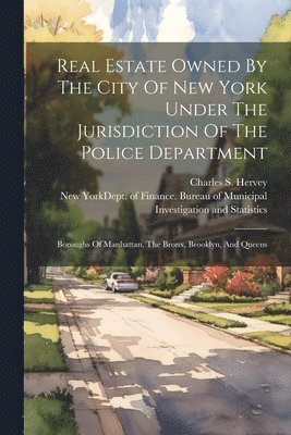 Real Estate Owned By The City Of New York Under The Jurisdiction Of The Police Department 1