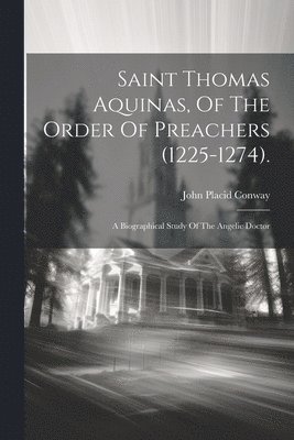 Saint Thomas Aquinas, Of The Order Of Preachers (1225-1274). 1