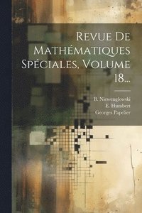 bokomslag Revue De Mathmatiques Spciales, Volume 18...