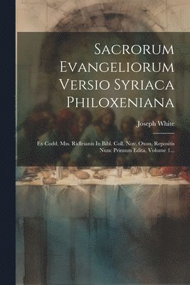 bokomslag Sacrorum Evangeliorum Versio Syriaca Philoxeniana