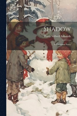 Harry Stillwell Edwards - Shadow, Häftad