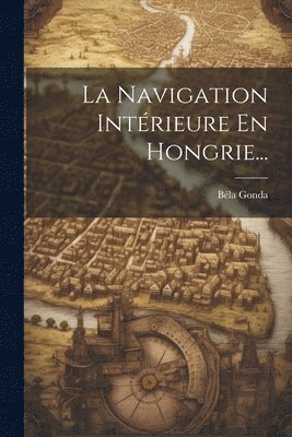 La Navigation Intrieure En Hongrie... 1