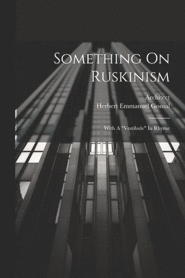 bokomslag Something On Ruskinism