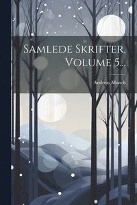 bokomslag Samlede Skrifter, Volume 5...