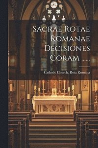 bokomslag Sacrae Rotae Romanae Decisiones Coram ......