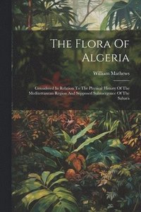 bokomslag The Flora Of Algeria