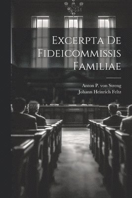 Excerpta De Fideicommissis Familiae 1