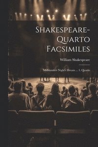 bokomslag Shakespeare-quarto Facsimiles: Midsummer Night's Dream ... 1. Quarto