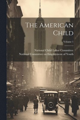bokomslag American Child; Volume 1