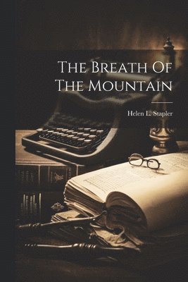 The Breath Of The Mountain 1