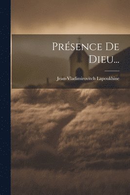 Prsence De Dieu... 1