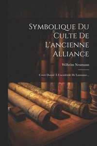 bokomslag Symbolique Du Culte De L'ancienne Alliance