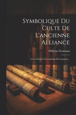 Symbolique Du Culte De L'ancienne Alliance 1