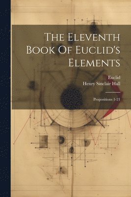 The Eleventh Book Of Euclid's Elements 1