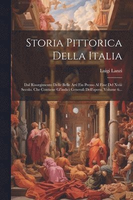 Luigi Lanzi - Storia Pittorica Della Italia, Häftad
