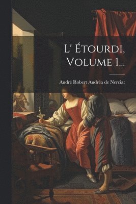 L' tourdi, Volume 1... 1