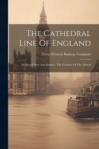 bokomslag The Cathedral Line Of England