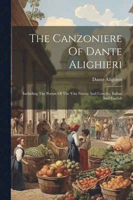 The Canzoniere Of Dante Alighieri 1