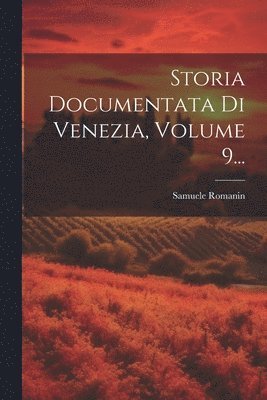 bokomslag Storia Documentata Di Venezia, Volume 9...