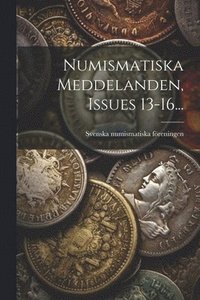 bokomslag Numismatiska Meddelanden, Issues 13-16...