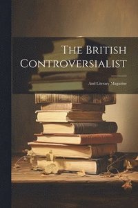 bokomslag The British Controversialist