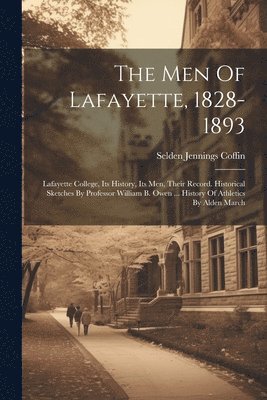 bokomslag Men Of Lafayette, 1828-1893