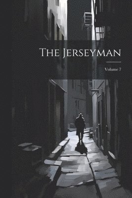 bokomslag The Jerseyman; Volume 7