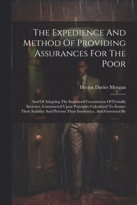 The Expedience And Method Of Providing Assurances For The Poor 1