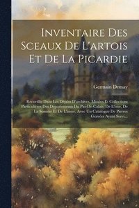 bokomslag Inventaire Des Sceaux De L'artois Et De La Picardie