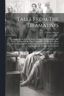 bokomslag Tales From The Dramatists