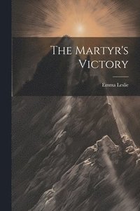 bokomslag The Martyr's Victory