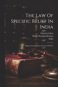 bokomslag The Law Of Specific Relief In India