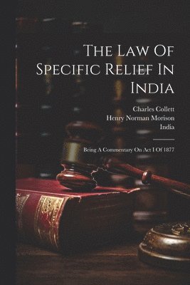 The Law Of Specific Relief In India 1