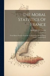 bokomslag The Moral Statistics Of France