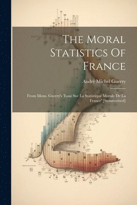 bokomslag The Moral Statistics Of France