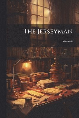 The Jerseyman; Volume 8 1