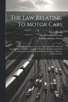 The Law Relating To Motor Cars 1