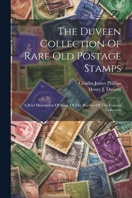 The Duveen Collection Of Rare Old Postage Stamps 1