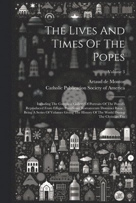 The Lives And Times Of The Popes 1